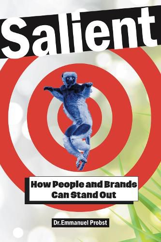 Salient: How People and Brands Can Stand Out