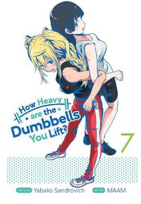 Cover image for How Heavy are the Dumbbells You Lift? Vol. 7
