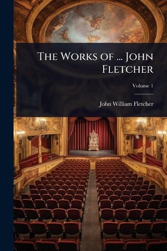 Cover image for The Works of ... John Fletcher