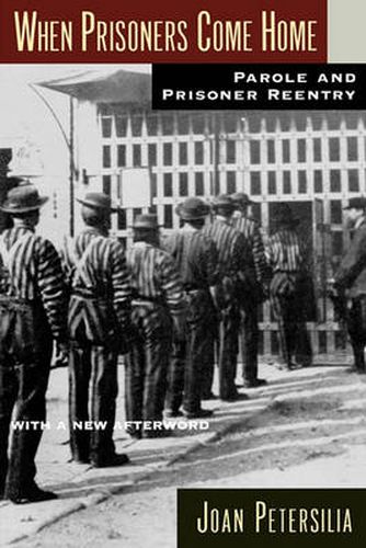 Cover image for When Prisoners Come Home: Parole and Prisoner Reentry