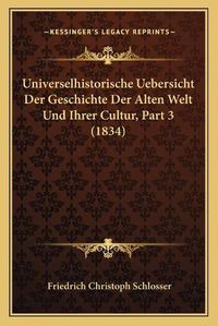 Cover image for Universelhistorische Uebersicht Der Geschichte Der Alten Welt Und Ihrer Cultur, Part 3 (1834)