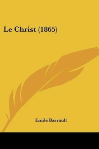 Cover image for Le Christ (1865)