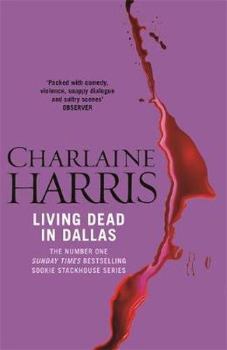 Living Dead In Dallas: A True Blood Novel