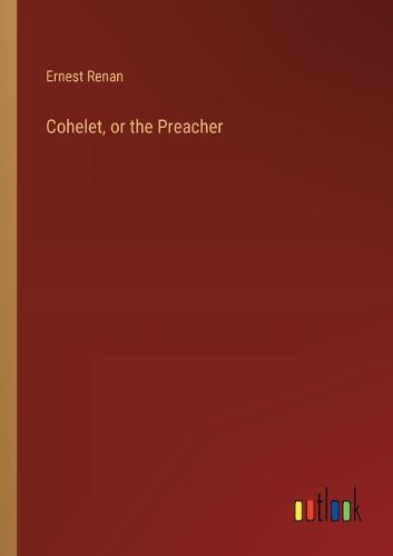 Cover image for Cohelet, or the Preacher