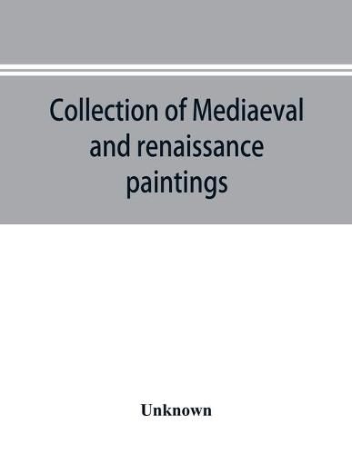 Collection of mediaeval and renaissance paintings, Fogg Art Museum, Harvard University