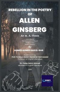 Cover image for Rebellion in the Poetry of Allen Ginsberg (1926 - 1997)