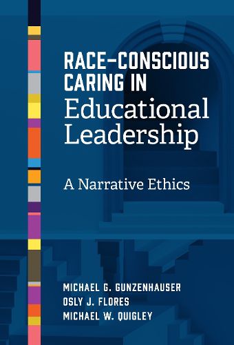 Cover image for Race-Conscious Caring in Educational Leadership