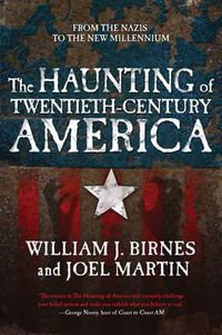 Cover image for The Haunting of Twentieth-century America: From the Nazis to the New Millenium