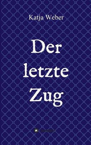 Cover image for Der letzte Zug