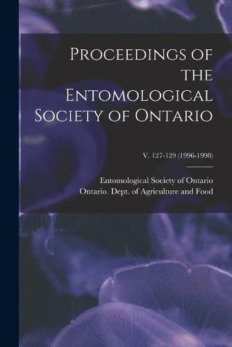 Cover image for Proceedings of the Entomological Society of Ontario; v. 127-129 (1996-1998)