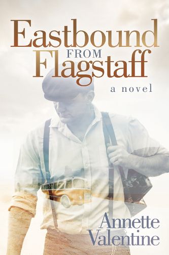 Cover image for Eastbound from Flagstaff: A Novel