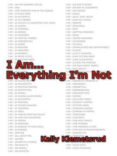 Cover image for I Am... Everything I'm Not