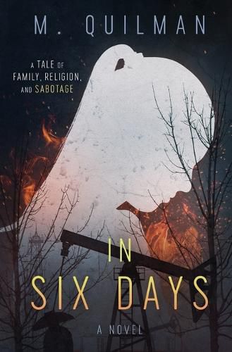 Cover image for In Six Days: A Tale of Family, Religion, and Sabotage