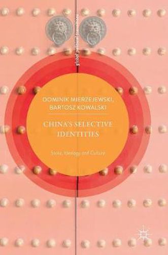 Cover image for China's Selective Identities: State, Ideology and Culture