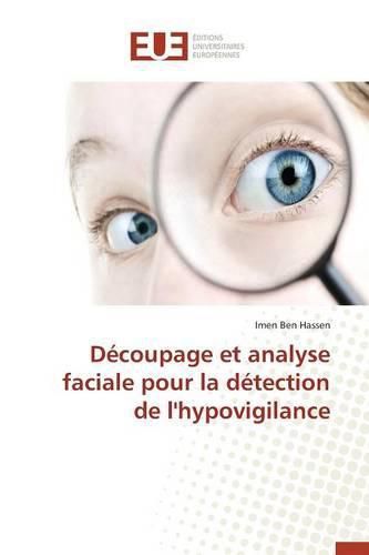 Cover image for D coupage Et Analyse Faciale Pour La D tection de l'Hypovigilance