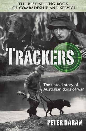 Cover image for Trackers: The Untold Story of the Australian Dogs of War