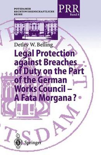 Cover image for Legal Protection against Breaches of Duty on the Part of the German Works Council - A Fata Morgana?