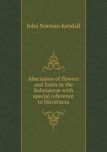 Abscission of flowers and fruits in the Solanaceae with special reference to Nicoltiana