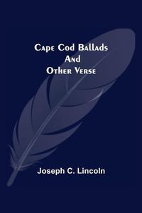 Cover image for Cape Cod Ballads, and Other Verse