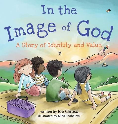 Cover image for In the Image of God: A Story of Identity and Value