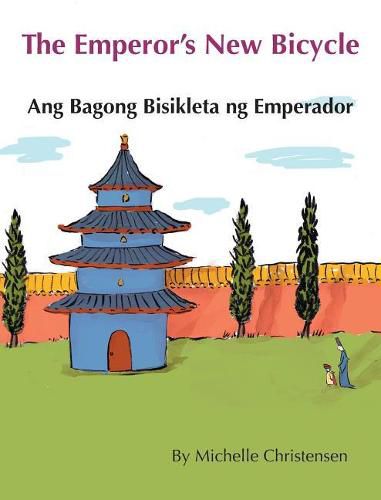 Cover image for The Emperor's New Bicycle / Ang Bagong Bisikleta Ng Emperador: Babl Children's Books in Tagalog and English