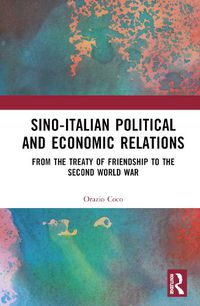 Cover image for Sino-Italian Political and Economic Relations