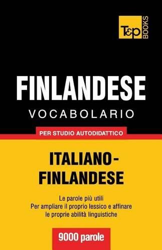 Cover image for Vocabolario Italiano-Finlandese per studio autodidattico - 9000 parole