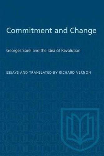 Commitment and Change: Georges Sorel and the idea of revolution