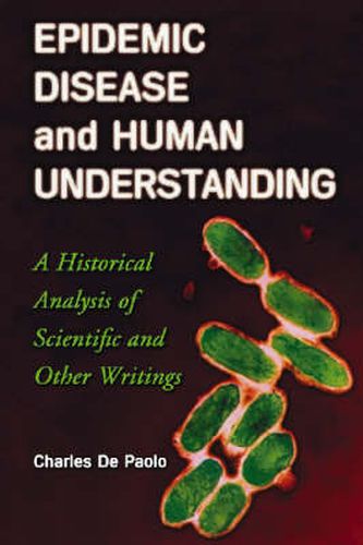 Epidemic Disease and Human Understanding: A Historical Analysis of Scientific and Other Writings