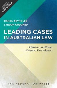 Cover image for Leading Cases In Australian Law: A Guide to the 200 Most Frequently Cited Judgments