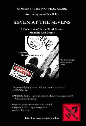 Cover image for Seven At The Sevens: A Collection of Seven-Word Stories, Memoirs and Poems (Hardcover Color Edition)
