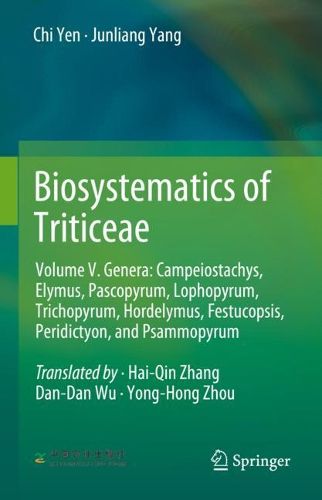 Cover image for Biosystematics of Triticeae: Volume V. Genera: Campeiostachys, Elymus,Pascopyrum, Lophopyrum, Trichopyrum, Hordelymus, Festucopsis, Peridictyon, and Psammopyrum