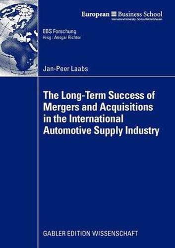 Cover image for The Long-Term Success of Mergers and Acquisitions in the International Automotive Supply Industry