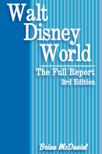 Cover image for Walt Disney World: The Full Report