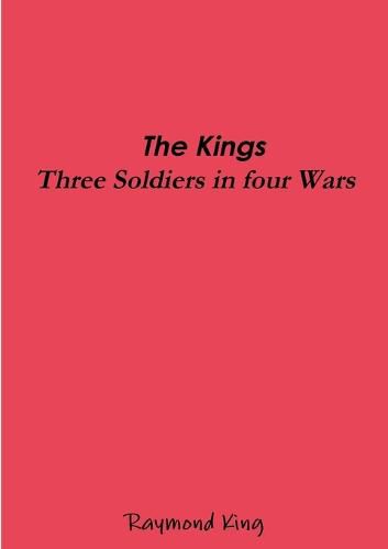 The Kings - Three Soldiers Four Wars