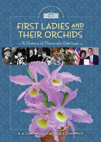 Cover image for First Ladies and Their Orchids