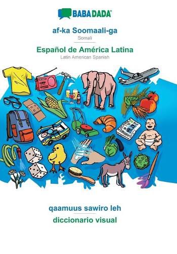 Cover image for BABADADA, af-ka Soomaali-ga - Espanol de America Latina, qaamuus sawiro leh - diccionario visual: Somali - Latin American Spanish, visual dictionary