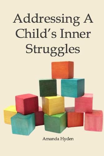 Cover image for Addressing A Child's Inner Struggles