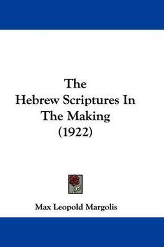 Cover image for The Hebrew Scriptures in the Making (1922)