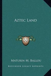 Cover image for Aztec Land