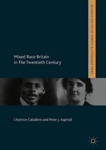 Cover image for Mixed Race Britain in The Twentieth Century