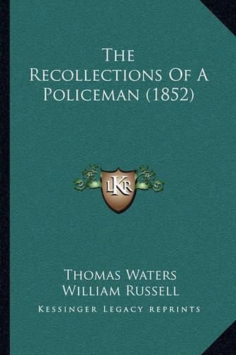 The Recollections of a Policeman (1852)