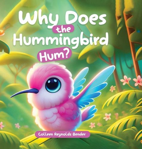 Cover image for Why does the Hummingbird Hum?