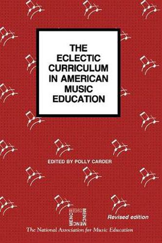 Cover image for The Eclectic Curriculum in American Music Education