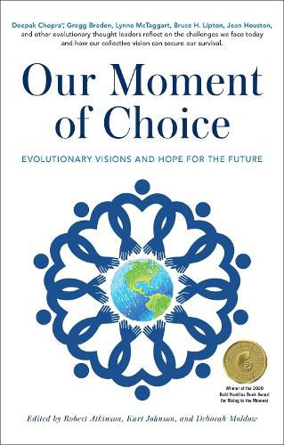 Cover image for Our Moment of Choice: Evolutionary Visions and Hope for the Future