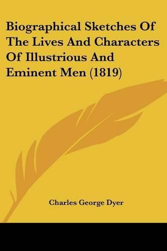 Biographical Sketches of the Lives and Characters of Illustrious and Eminent Men (1819)