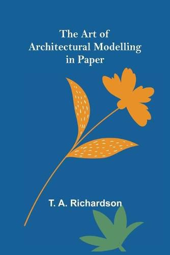 Cover image for The Art of Architectural Modelling in Paper