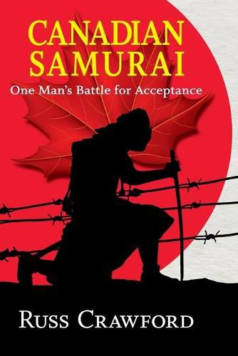 Cover image for Canadian Samurai: One Man's Battle for Acceptance