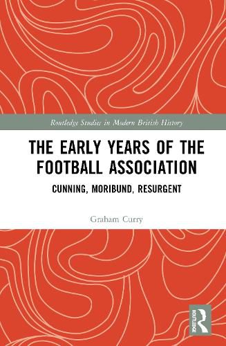 Cover image for The Early Years of the Football Association