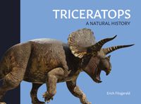 Cover image for Triceratops: A Natural History